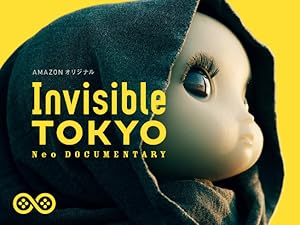 Invisible Tokyo - First Season
