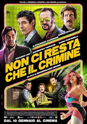 All You Need is Crime (Non ci resta che il crimine)