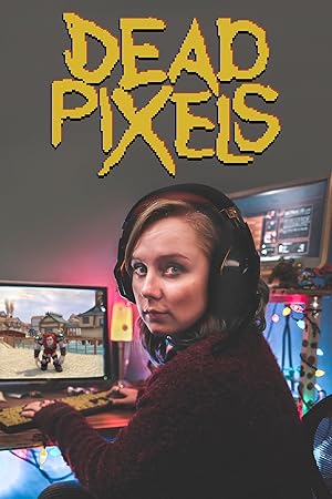 Dead Pixels - First Season