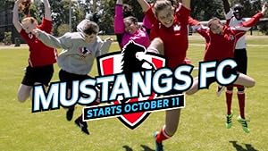 Mustangs FC - First Season