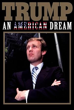 Trump: An American Dream - First Season