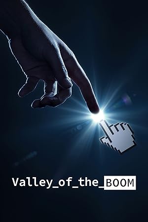 Valley of the Boom - First Season