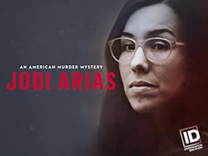 Jodi Arias: An American Murder Mystery - First Season
