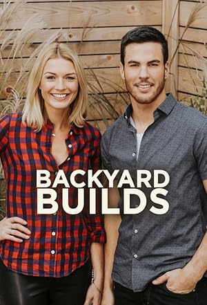 Backyard Builds - First Season