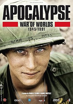 Apocalypse War of Worlds 1945-1991 (Apocalypse La Guerre Des Mondes 1945-1991) - First Season
