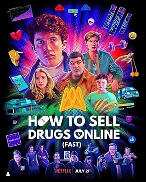 How to Sell Drugs Online (Fast) - First Season