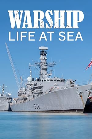 Warship: Life at Sea - First Season