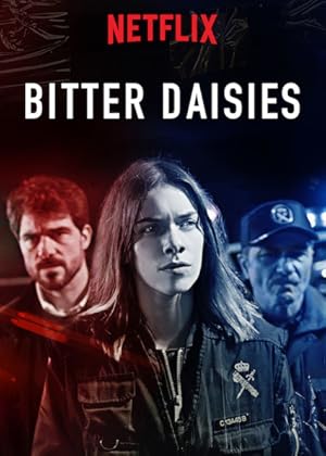 Bitter Daisies (O sabor das margaridas) - First Season