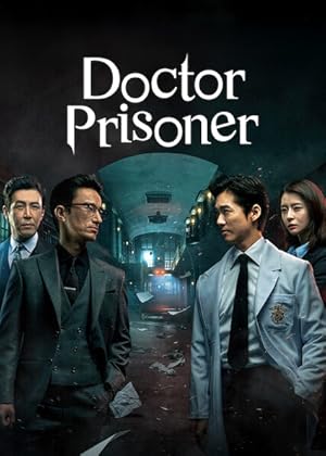 Dr. Prisoner (Doctor Prisoner / Dakteo Peurizeuneo / 닥터 프리즈너)